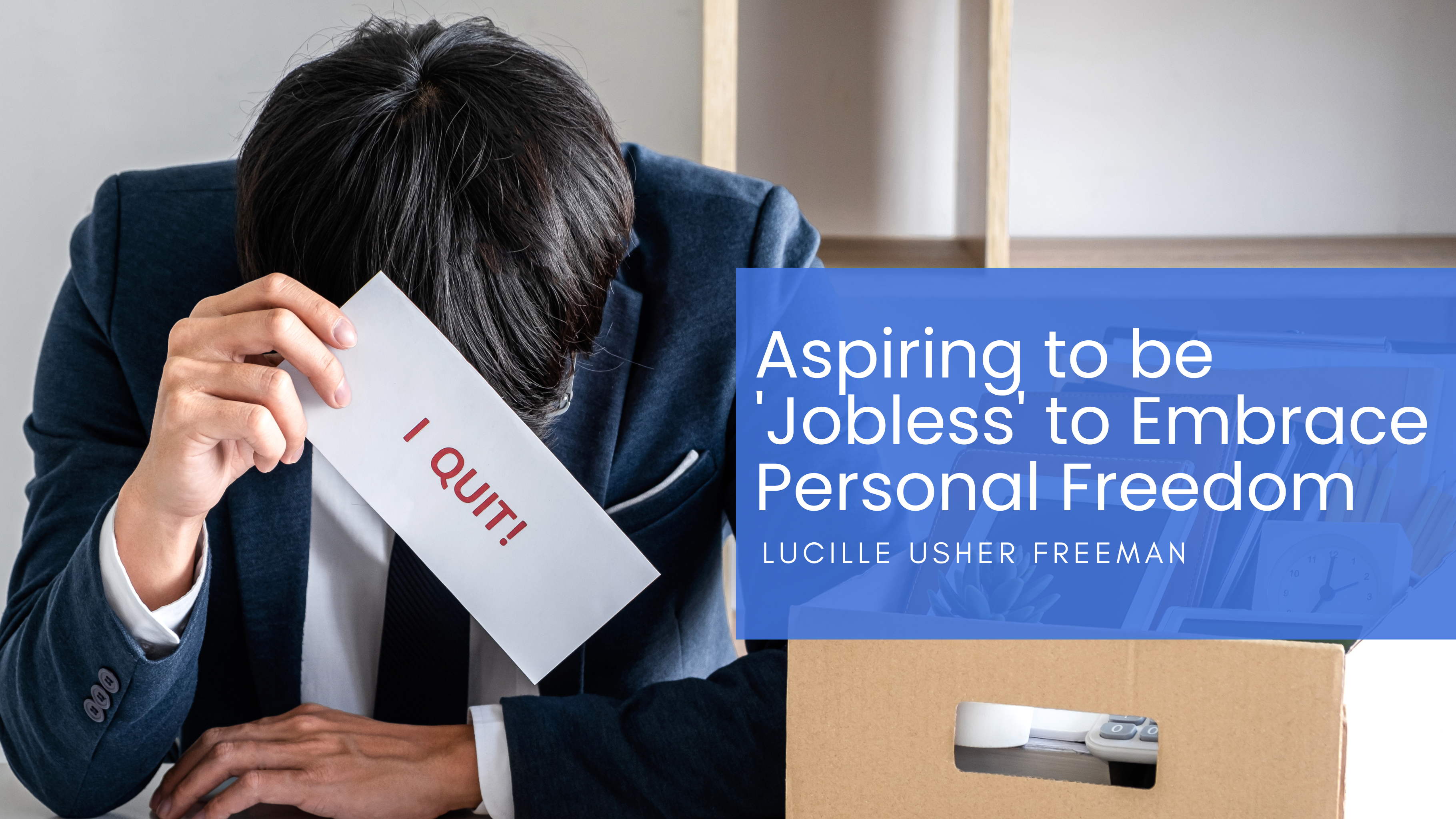 Aspiring to be ‘Jobless’ to Embrace Personal Freedom